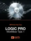 Logic Pro Workflow Tips 1 synopsis, comments