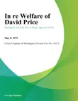 In Re Welfare Of David Price synopsis, comments