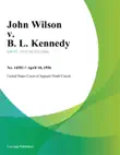 John Wilson v. B. L. Kennedy synopsis, comments