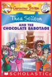 Thea Stilton and the Chocolate Sabotage (Thea Stilton #19) sinopsis y comentarios