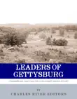 Leaders of Gettysburg: The Lives and Careers of Robert E. Lee, James Longstreet, JEB Stuart, George Meade, Winfield Scott Hancock and Joshua L. Chamberlain sinopsis y comentarios
