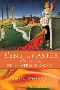lent and easter wisdom from st. ignatius of loyola imagen de la portada del libro