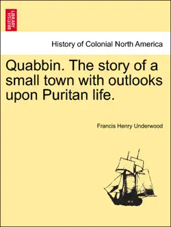 quabbin. the story of a small town with outlooks upon puritan life. book cover image