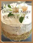The Unofficial Downton Abbey Cookbook synopsis, comments