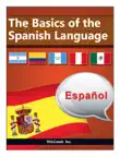 The Basics of the Spanish Language synopsis, comments