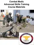 Combat Medic Advanced Skills Training Course Materials synopsis, comments