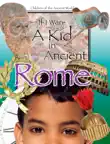 If I Were a Kid In Ancient Rome synopsis, comments