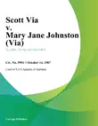Scott Via v. Mary Jane Johnston (Via) sinopsis y comentarios