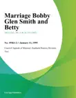 Marriage Bobby Glen Smith and Betty synopsis, comments