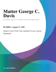Matter George C. Davis synopsis, comments