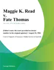Maggie K. Read v. Fate Thomas synopsis, comments