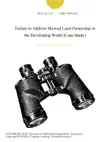 Failure to Address Skewed Land Ownership in the Developing World (Case Study) sinopsis y comentarios