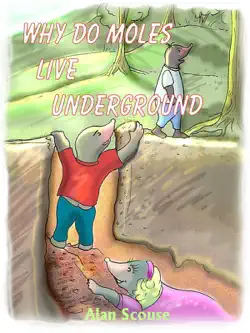 why do moles live underground imagen de la portada del libro