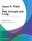 James P. Whitt v. Dale Jarnagin and Craig synopsis, comments