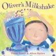 Oliver's Milkshake sinopsis y comentarios