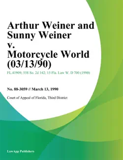 arthur weiner and sunny weiner v. motorcycle world book cover image
