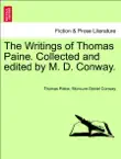 The Writings of Thomas Paine. Collected and edited by M. D. Conway, vol. IV synopsis, comments
