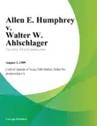 Allen E. Humphrey v. Walter W. Ahlschlager synopsis, comments
