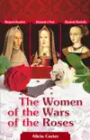 The Women of the Wars of the Roses sinopsis y comentarios