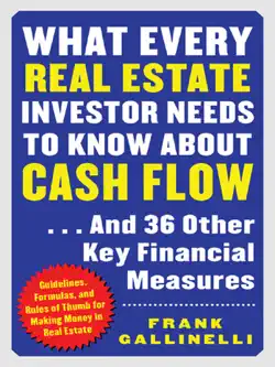 what every real estate investor needs to know about cash flow...and 36 other key financial measures book cover image