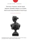 Darwinism, Feminism, And the Sonnet Sequence: Meredith's Modern Love (Charles Darwin and George Meredith) (Critical Essay) sinopsis y comentarios