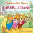 The Berenstain Bears Faithful Friends synopsis, comments