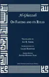 Al-Ghazzali On Fasting and Its Rules synopsis, comments
