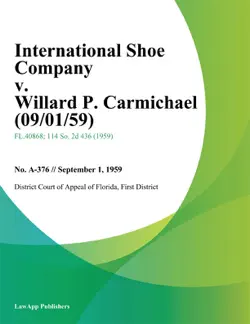 international shoe company v. willard p. carmichael book cover image
