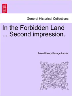 in the forbidden land ... second impression. vol. i. second impression book cover image