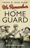 We Remember the Home Guard synopsis, comments