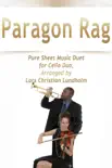 Paragon Rag Pure Sheet Music Duet for Cello Duo, Arranged by Lars Christian Lundholm synopsis, comments