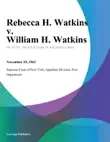 Rebecca H. Watkins v. William H. Watkins synopsis, comments