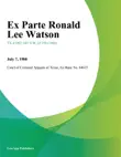 Ex Parte Ronald Lee Watson. synopsis, comments