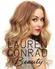 Lauren Conrad Beauty synopsis, comments