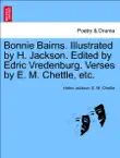 Bonnie Bairns. Illustrated by H. Jackson. Edited by Edric Vredenburg. Verses by E. M. Chettle, etc. synopsis, comments