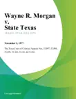 Wayne R. Morgan v. State Texas synopsis, comments