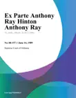 Ex Parte Anthony Ray Hinton Anthony Ray synopsis, comments