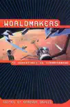 Worldmakers synopsis, comments