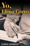 Yo, Elena Garro synopsis, comments