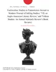 Fastitocalon: Studies in Fantasticism Ancient to Modern ('Journal of Inkling Studies,' 'VII: an Anglo-American Literary Review,' and 'Tolkien Studies: An Annual Scholarly Review') (Book Review) sinopsis y comentarios