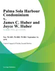 Palma Sola Harbour Condominium v. James C. Huber and Joyce W. Huber synopsis, comments