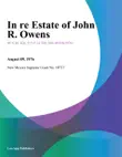 In re Estate of John R. Owens synopsis, comments