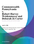 Commonwealth Pennsylvania v. Robert Harvey Weidenmoyer and Deborah Jo Carter synopsis, comments