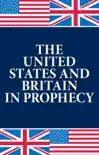 The United States and Britain In Prophecy reviews