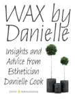 WAX by Danielle synopsis, comments