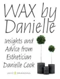 WAX by Danielle e-book