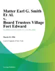 Matter Earl G. Smith Et Al. v. Board Trustees Village Fort Edward synopsis, comments