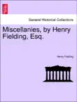 Miscellanies, by Henry Fielding, Esq. Vol. I, Second Edition synopsis, comments