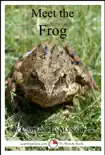 Meet the Frog: A 15-Minute Book for Early Readers sinopsis y comentarios