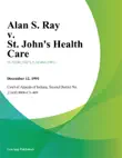 Alan S. Ray v. St. Johns Health Care synopsis, comments